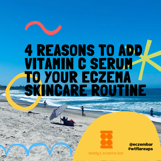 4 Reasons To Add Vitamin C Serum to Your Eczema Skincare Routine