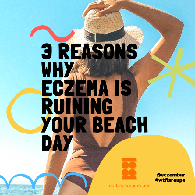 3 Reasons Why Eczema Is Ruining Your Beach Day